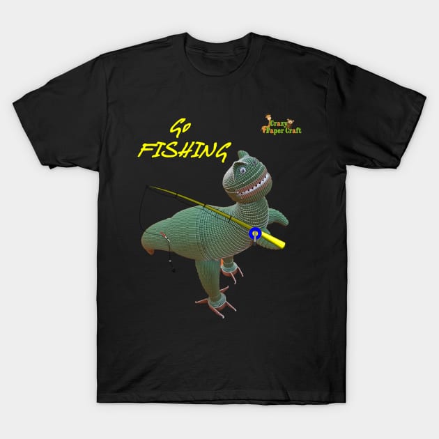 Go fishing T-Shirt by CrazyPaperCraft